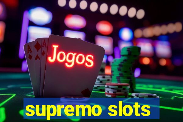 supremo slots