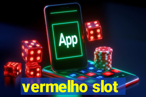 vermelho slot