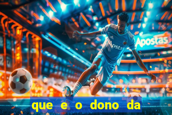 que e o dono da vai de bet