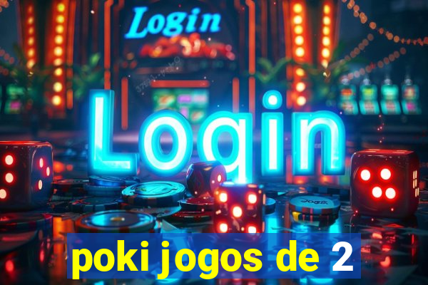 poki jogos de 2