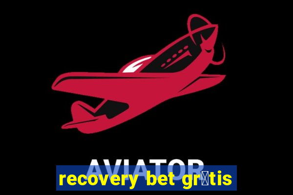 recovery bet gr谩tis