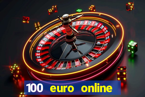 100 euro online casino bonus