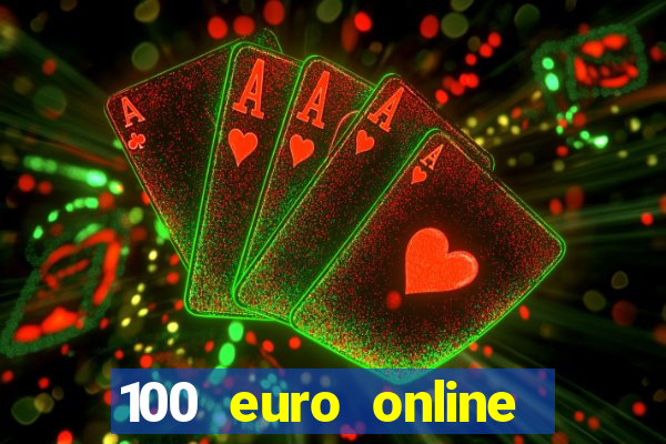 100 euro online casino bonus