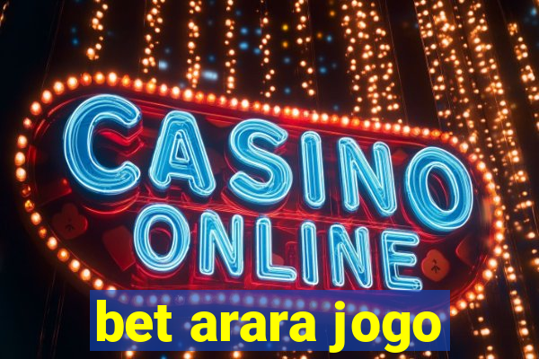 bet arara jogo