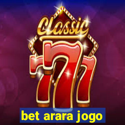 bet arara jogo