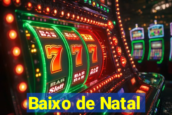 Baixo de Natal