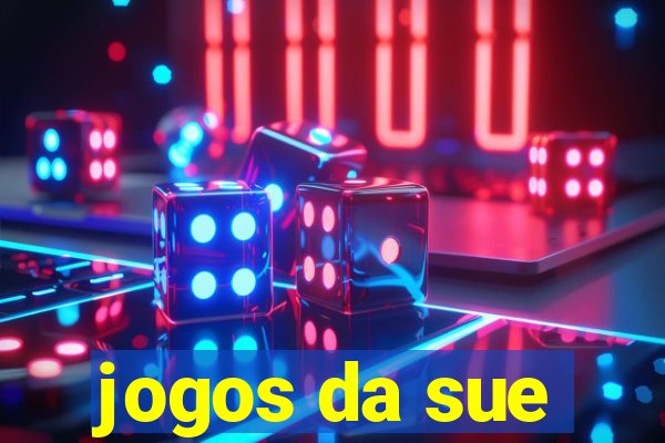 jogos da sue