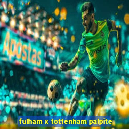 fulham x tottenham palpite