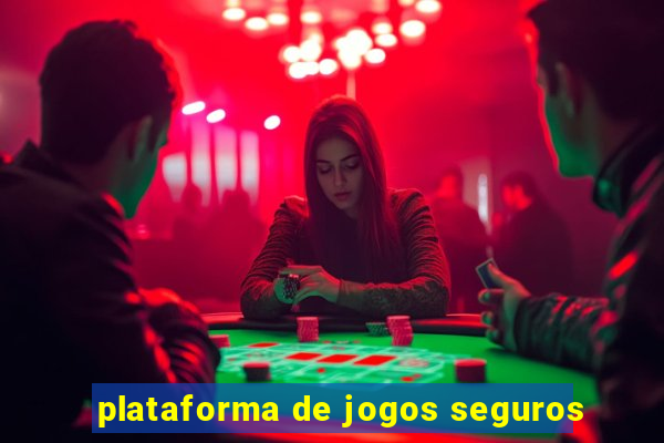 plataforma de jogos seguros