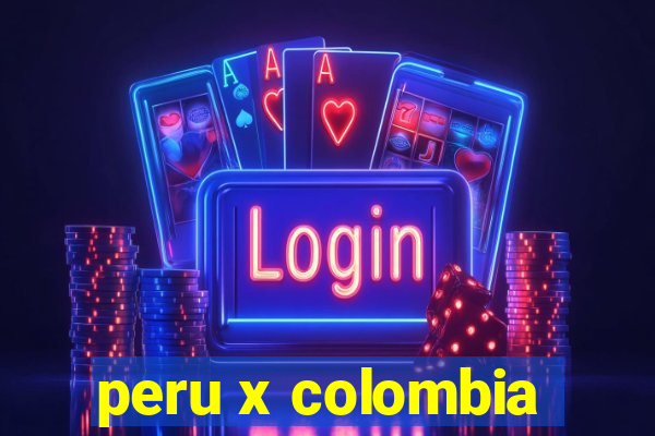 peru x colombia