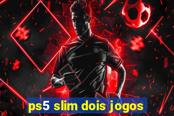 ps5 slim dois jogos