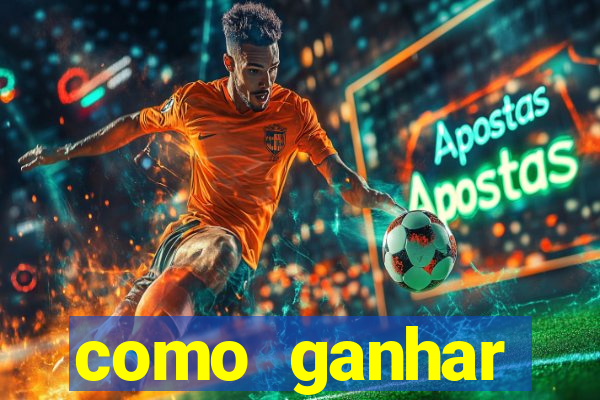 como ganhar dinheiro casino