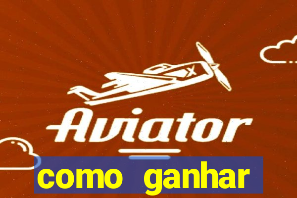 como ganhar dinheiro casino