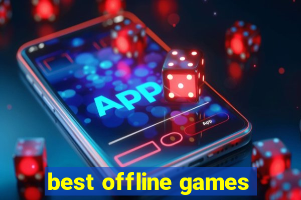 best offline games