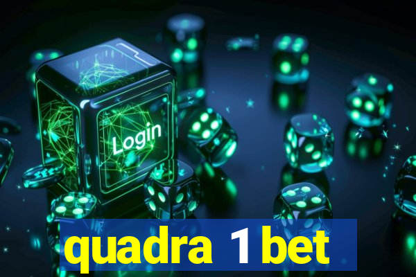 quadra 1 bet