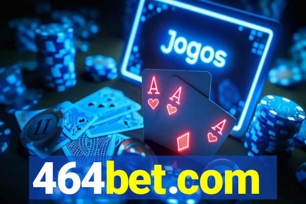 464bet.com