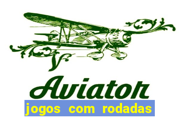 jogos com rodadas gratis betano