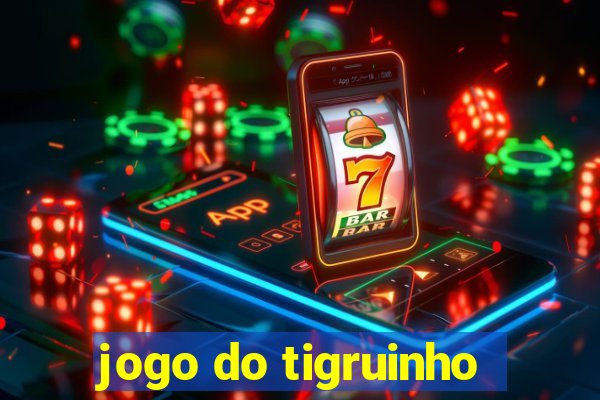 jogo do tigruinho