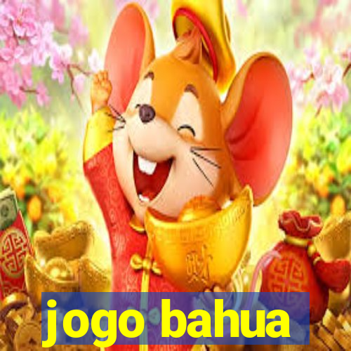 jogo bahua