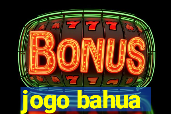 jogo bahua