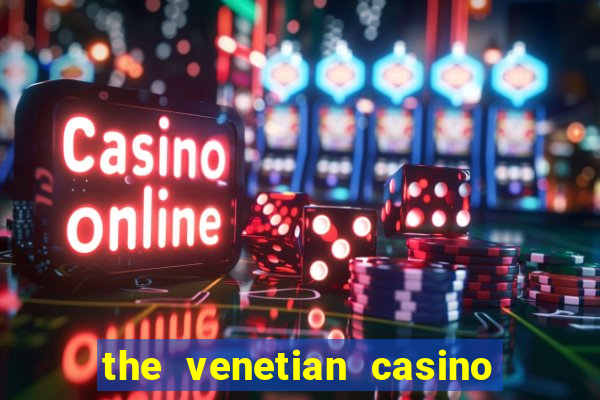 the venetian casino in vegas