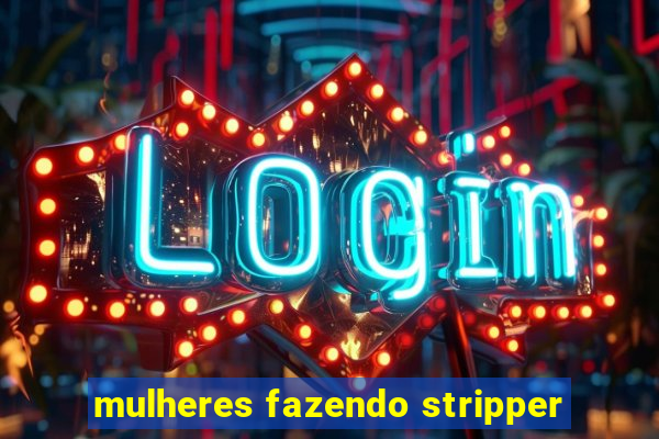 mulheres fazendo stripper