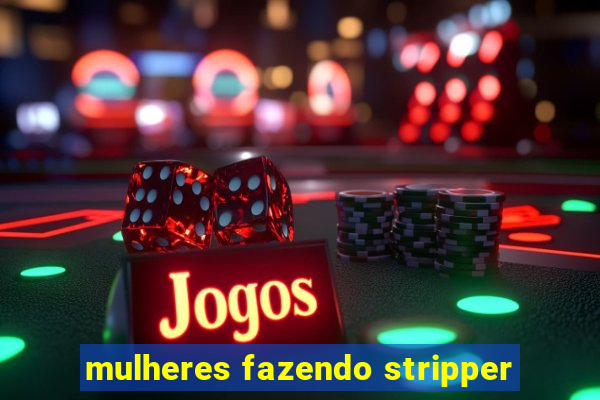 mulheres fazendo stripper