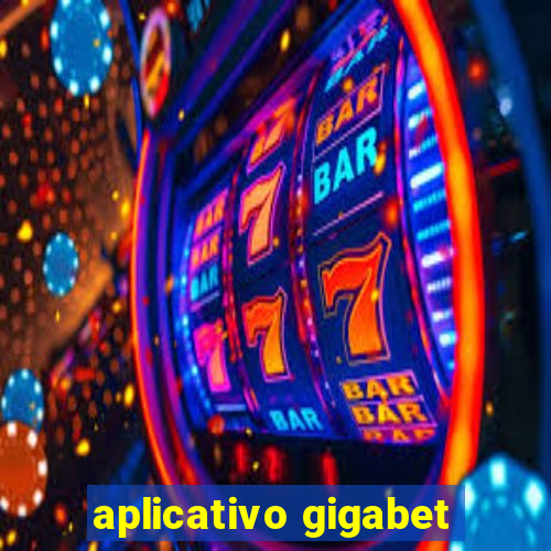 aplicativo gigabet