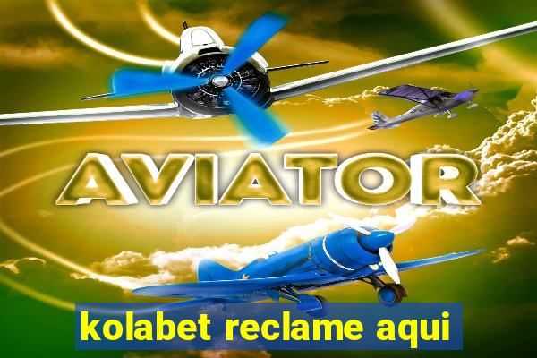 kolabet reclame aqui