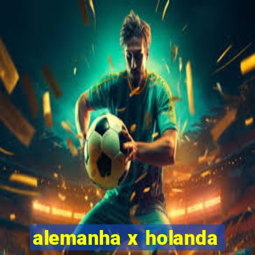 alemanha x holanda