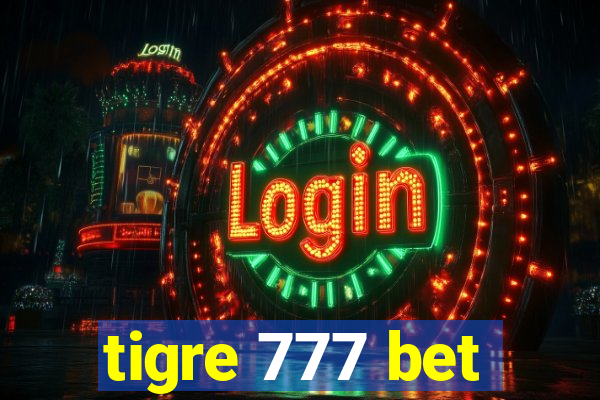 tigre 777 bet