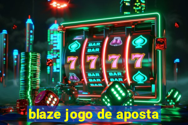 blaze jogo de aposta