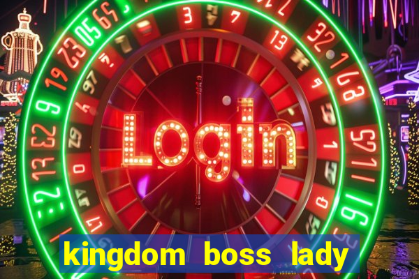 kingdom boss lady network tv