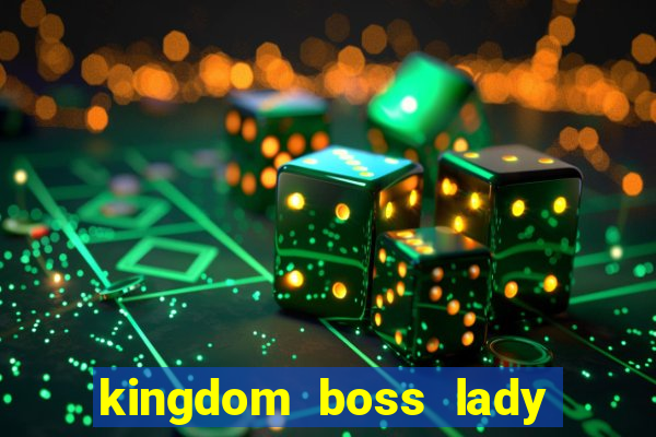 kingdom boss lady network tv