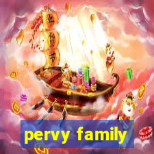 pervy family