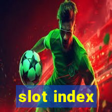 slot index