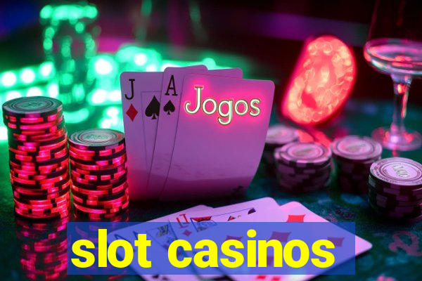 slot casinos