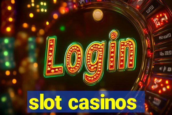 slot casinos