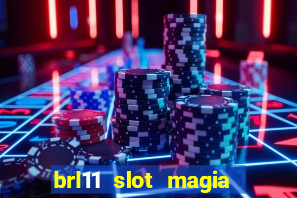 brl11 slot magia paga mesmo