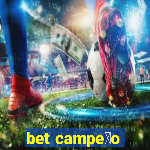 bet campe茫o