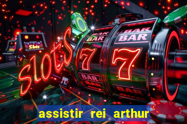 assistir rei arthur 2004 dublado