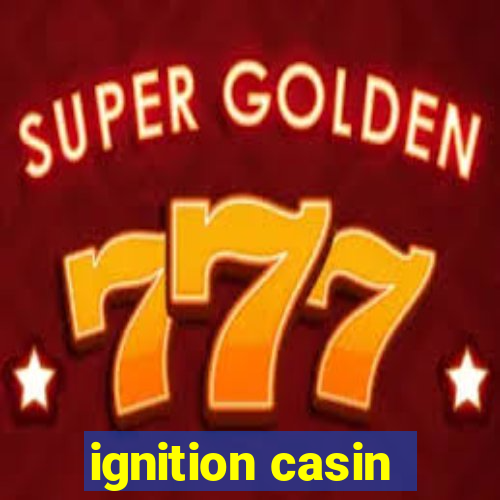 ignition casin