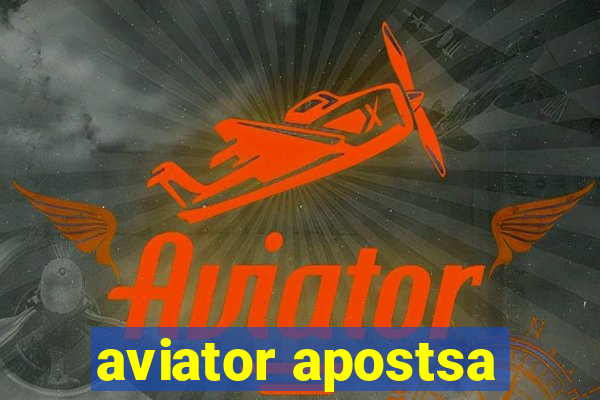 aviator apostsa