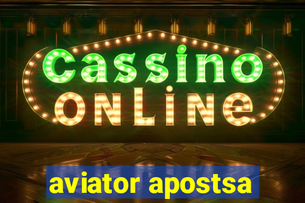 aviator apostsa