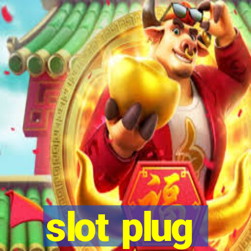 slot plug