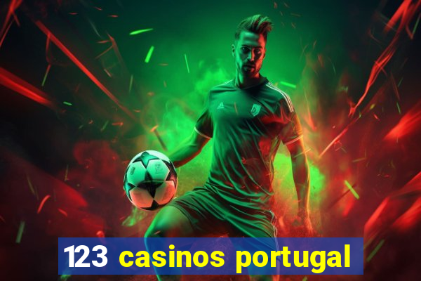 123 casinos portugal