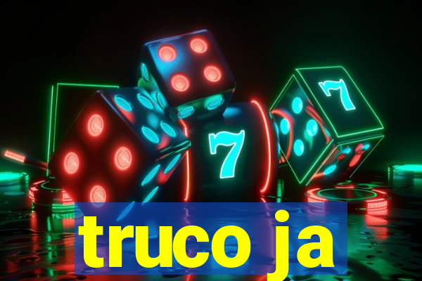 truco ja