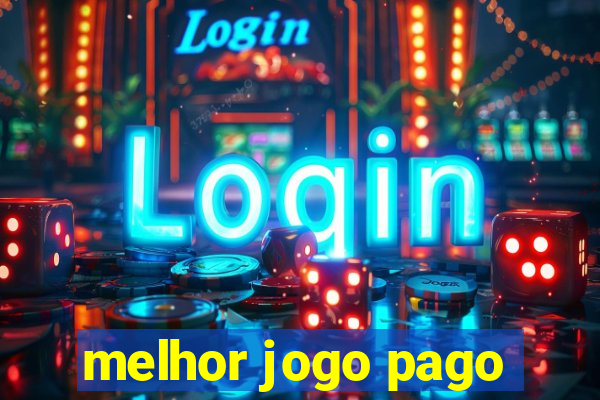 melhor jogo pago