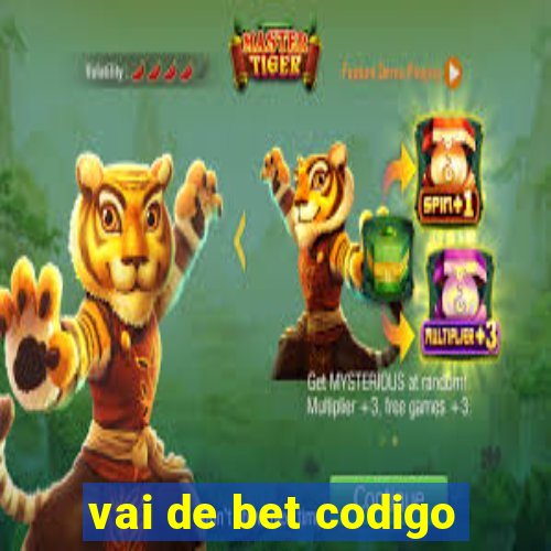 vai de bet codigo