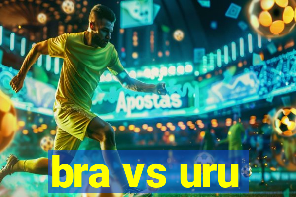 bra vs uru